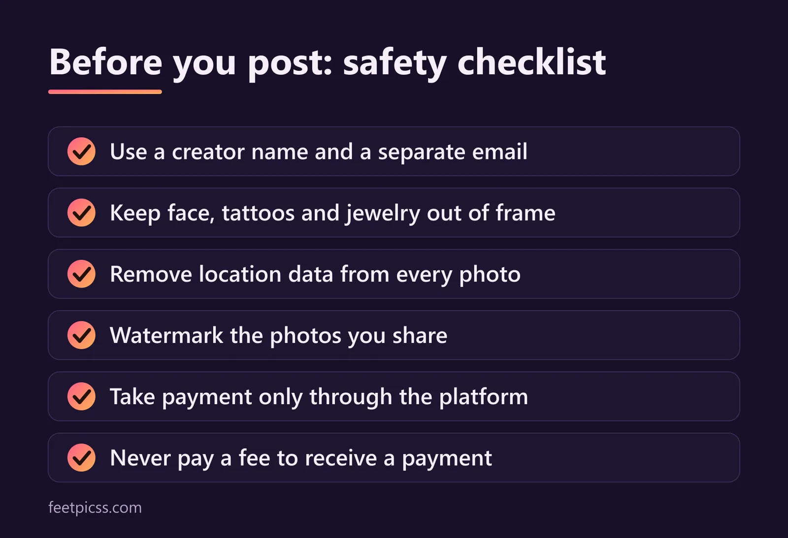 Safety checklist for selling feet pics: use a creator name, hide identifying details, remove location data, watermark photos, and only take payment through the platform